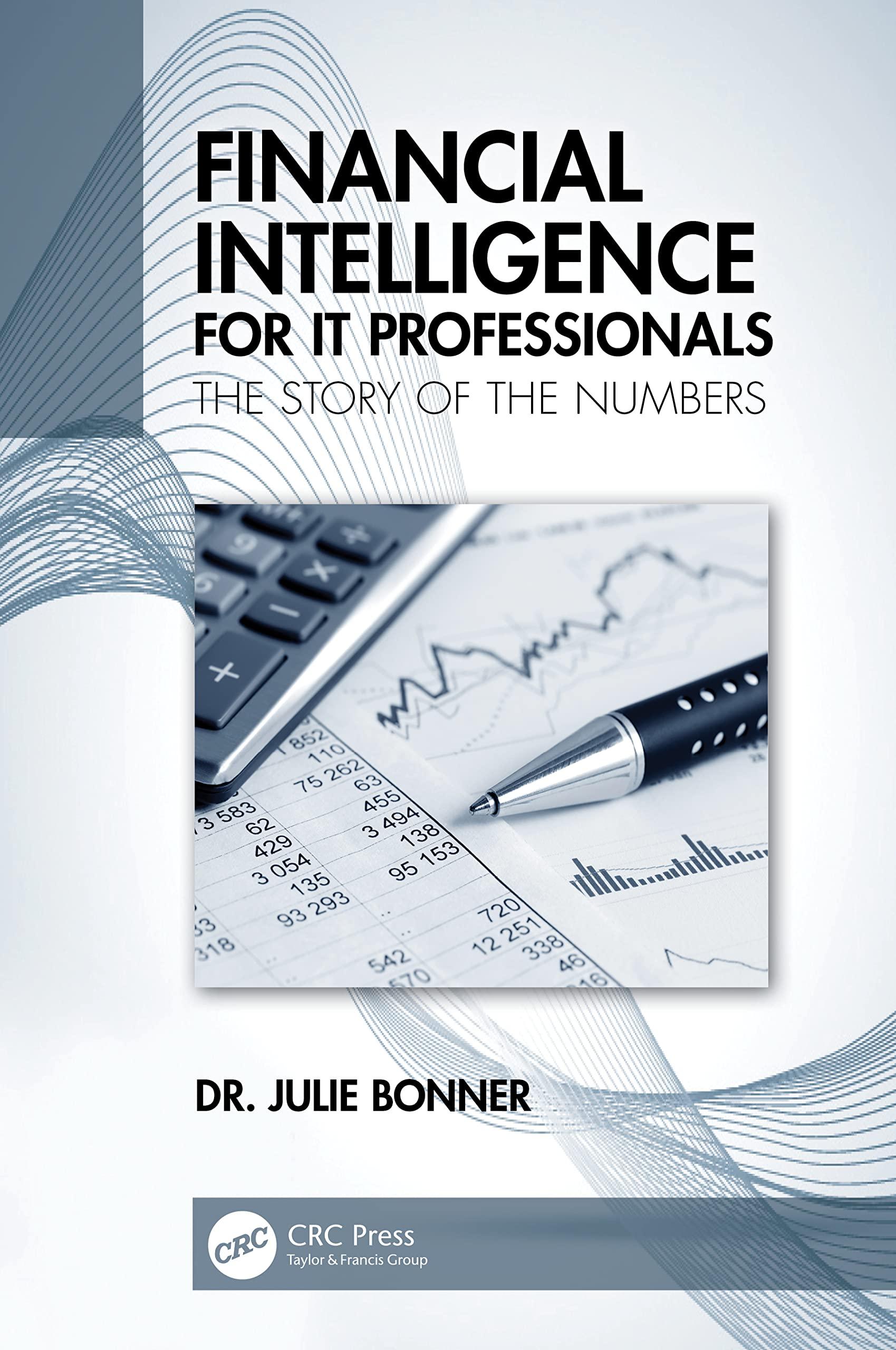 financial intelligence for it professionals 1st edition julie bonner 103215294x, 9781032152943