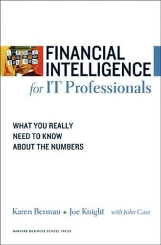 financial intelligence for it professionals 1st edition karen berman, joe knight, john case 1422119149,