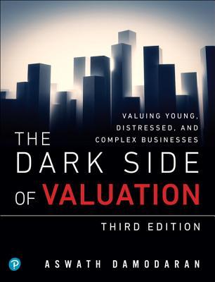 the dark side of valuation 3rd edition aswath damodaran 0134854101, 9780134854106