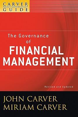 governance of financial management 1st edition john carver, miriam carver 0470392541, 9780470392546