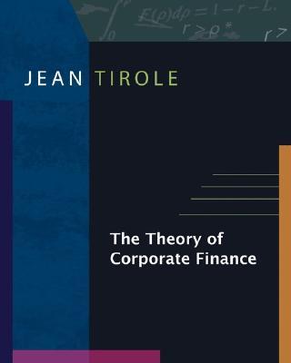 the theory of corporate finance 1st edition jean tirole 0691125562, 9780691125565