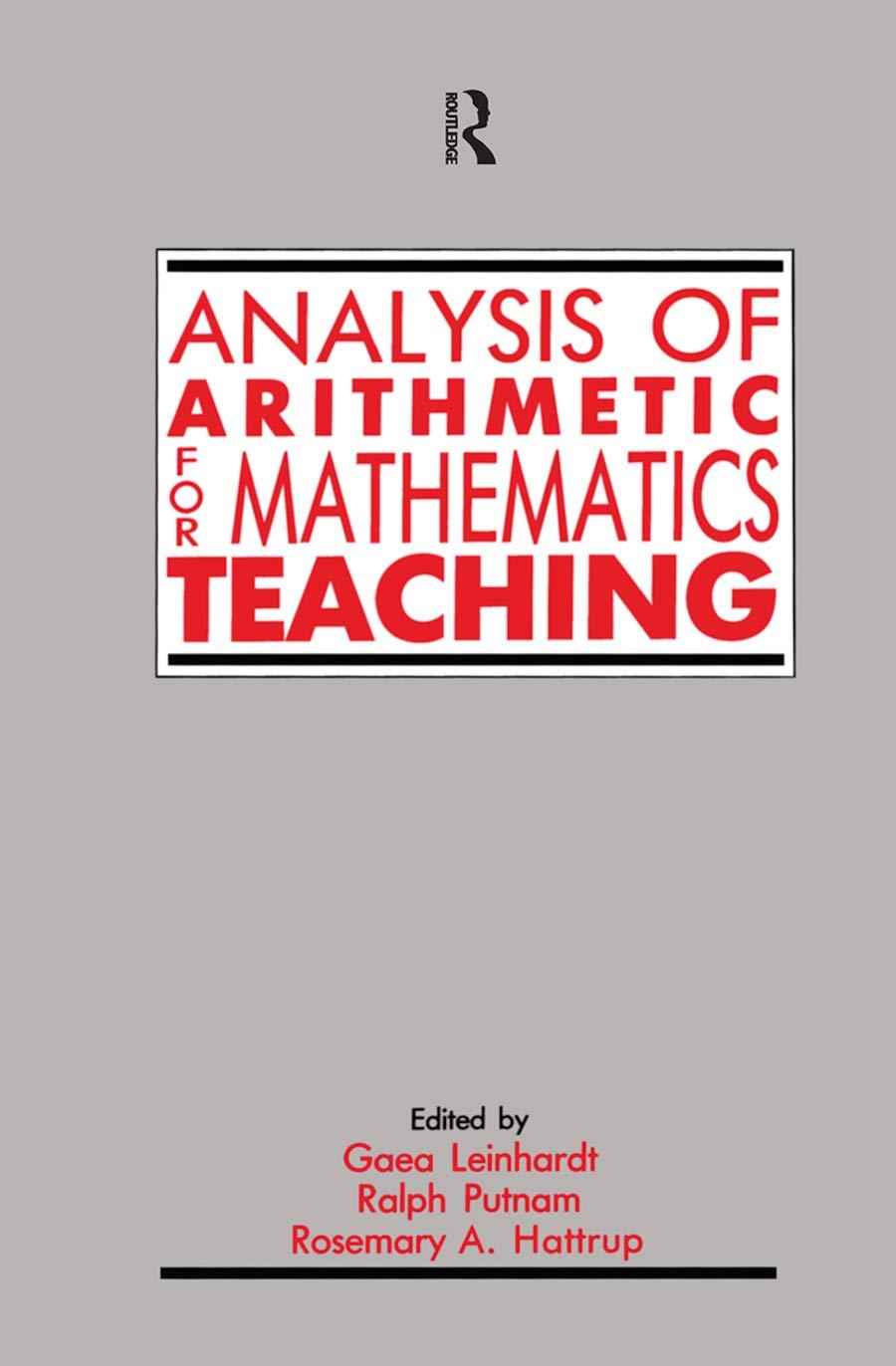 analysis of arithmetic for mathematics teaching 1st edition gaea leinhardt, ralph putnam, rosemary a. hattrup