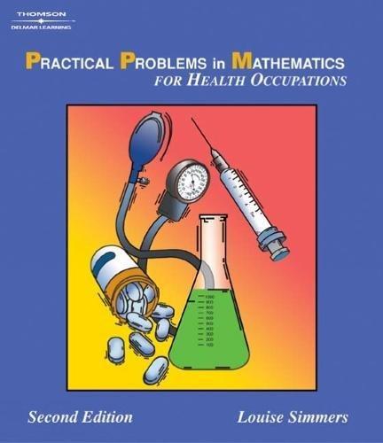 practical problems in math for health occupations 2nd edition louise m simmers 1401840019, 9781401840013