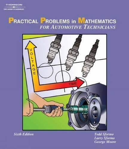 practical problems in math for automotive technicians 6th edition larry sformo, todd sformo, george moore