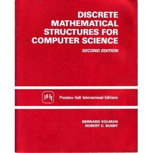 discrete mathematical structures for computer science 2nd international edition bernard kolman, robert c.
