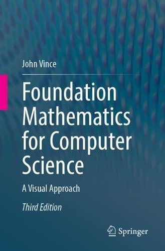 foundation mathematics for computer science a visual approach 1st edition john vince 3031174100, 9783031174100