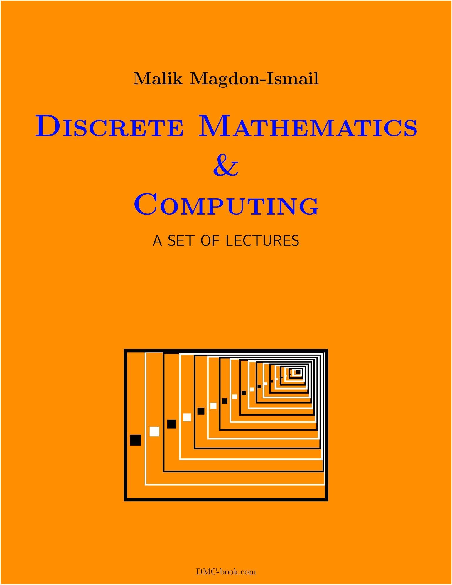 discrete mathematics and computing a set of lectures 1st edition malik magdon ismail 0578567873, 9780578567877