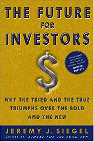 the future for investors 1st edition jeremy siegel 140008198x, 978-1400081981