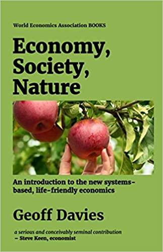 economy society nature an introduction to the new systems based life friendly economics 1st edition geoff