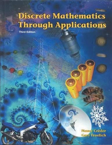 discrete mathematics through applications 3rd edition nancy crisler, gary froelich 071670000x, 9780716700005