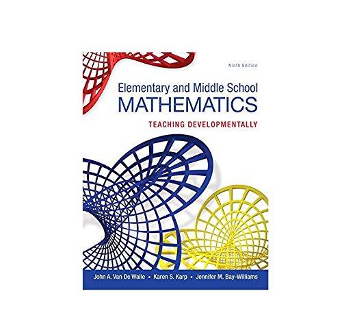 elementary and middle school mathematics teaching developmentally 9th edition john a. van de walle, karen s.