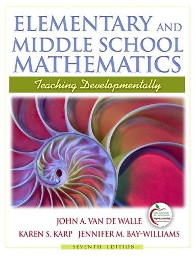 elementary and middle school mathematics teaching developmentally 7th edition john a. van de walle, karen s.