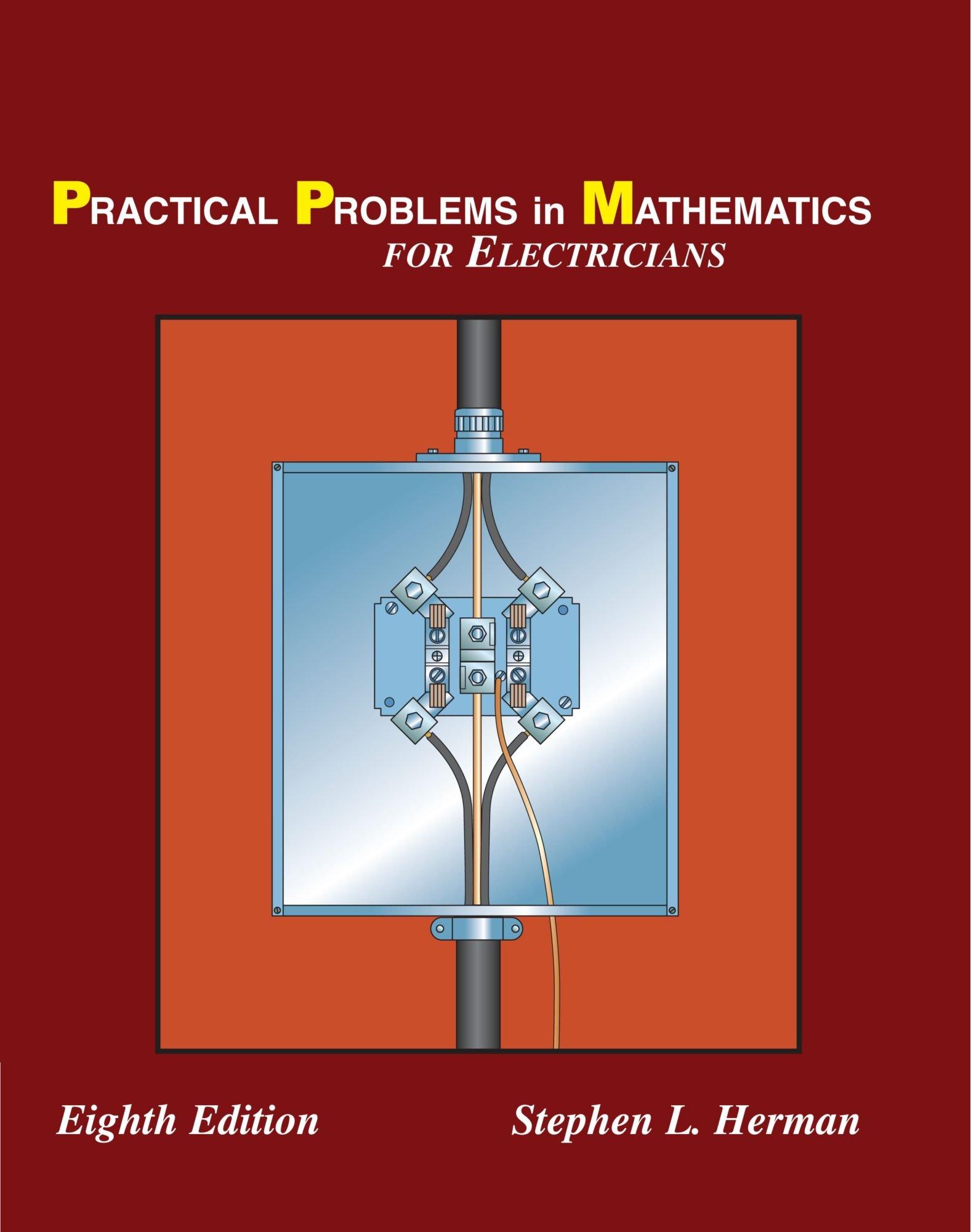 practical problems in mathematics for electricians 8th edition stephen l. herman 1428324011, 9781428324015
