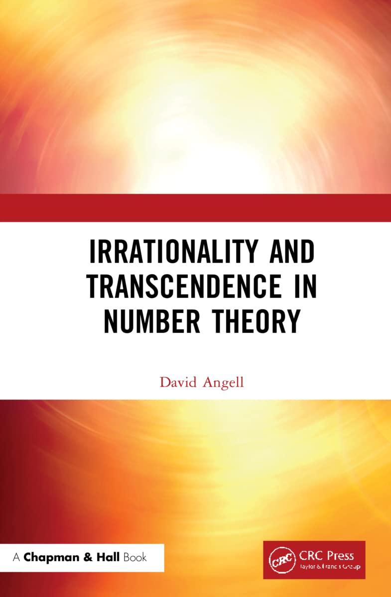 irrationality and transcendence in number theory 1st edition david angell 0367628376, 9780367628376
