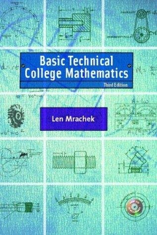 basic technical college mathematics 3rd edition len mrachek, charles g. komschlies 0130917516, 9780130917515