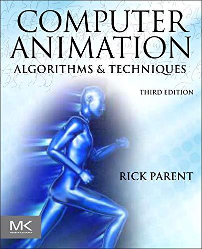 computer animation algorithms and techniques 3rd edition rick parent 0124158420, 9780124158429