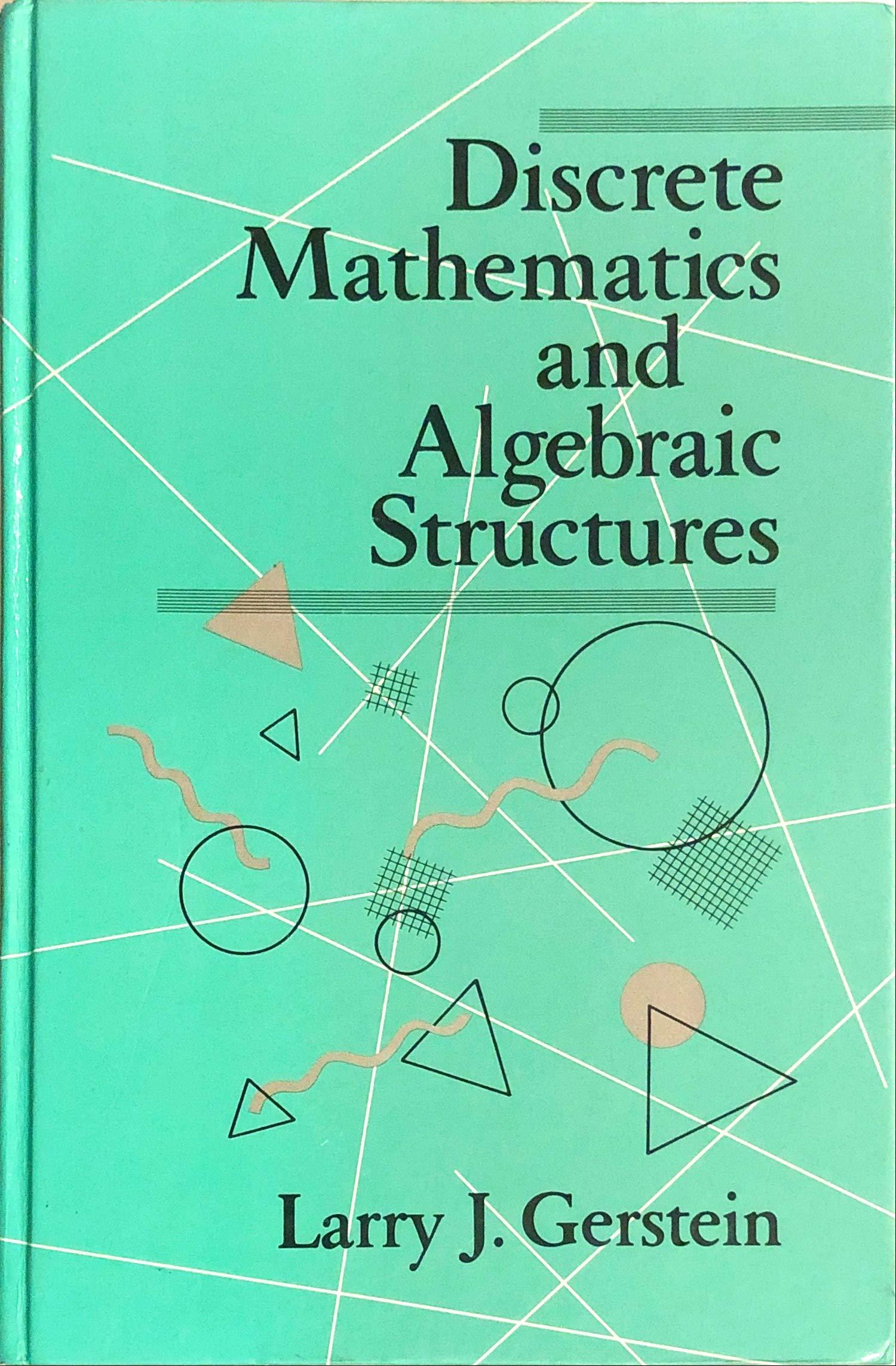 discrete mathematics and algebraic structures 1st edition larry gerstein 0716718049, 9780716718048