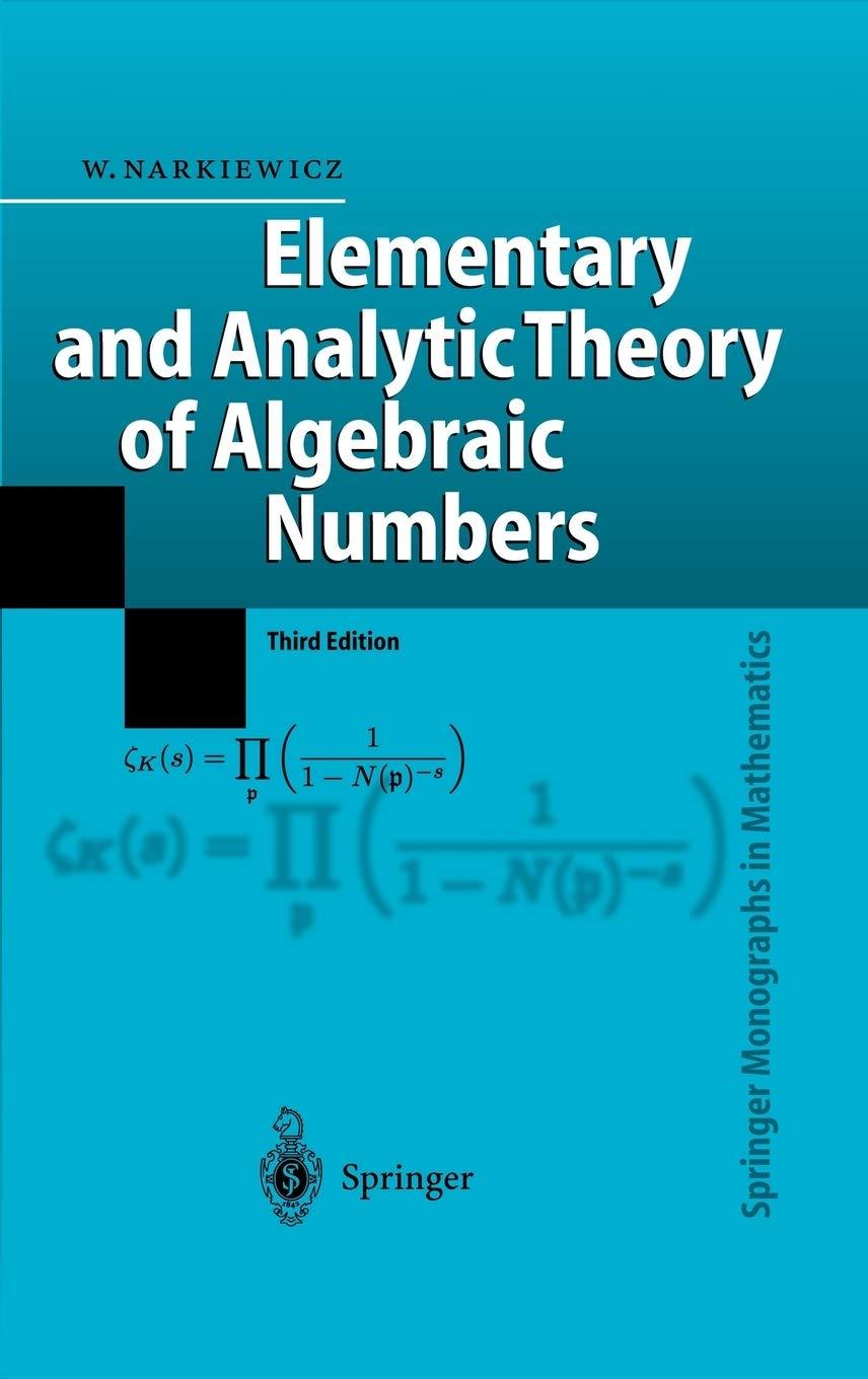 elementary and analytic theory of algebraic numbers 3rd edition wladyslaw narkiewicz 3540219021, 9783540219026
