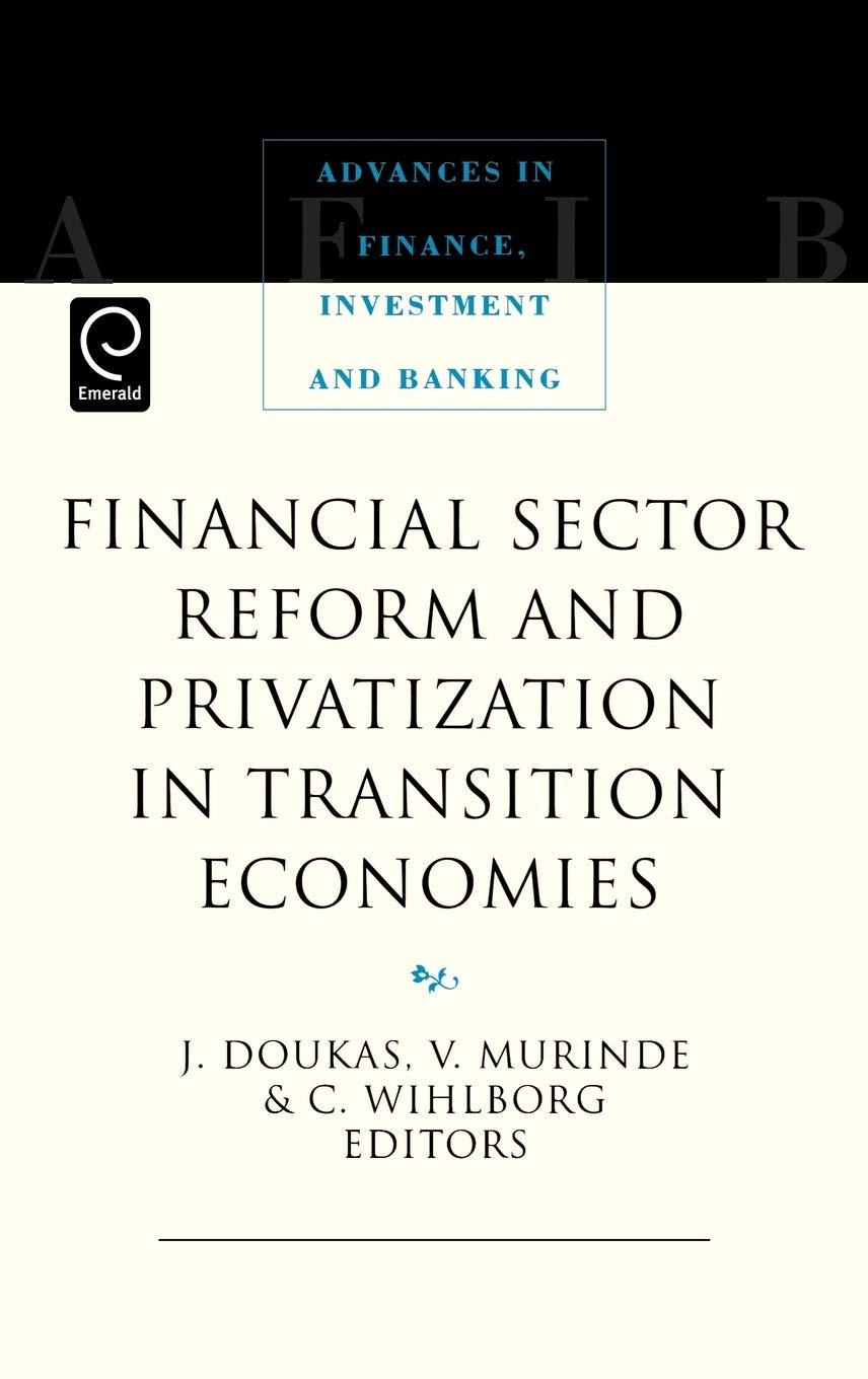 financial sector reform and privatization in transition economies 1st edition john doukas, victor murinde,