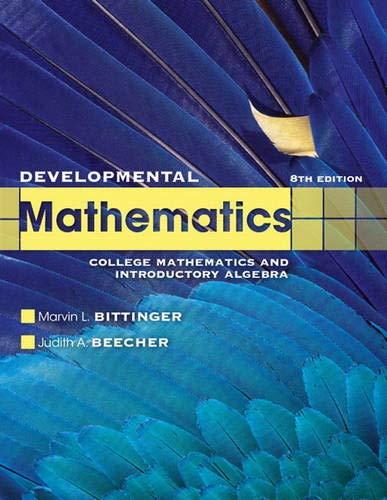 developmental mathematics 8th edition marvin l. bittinger, judith a. beecher 0321731530, 9780321731531