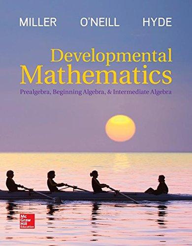developmental mathematics prealgebra beginning algebra and intermediate algebra 1st edition julie miller