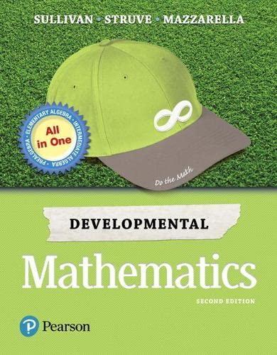 developmental mathematics 2nd edition michael sullivan, katherine struve, janet mazzarella 0134707656,