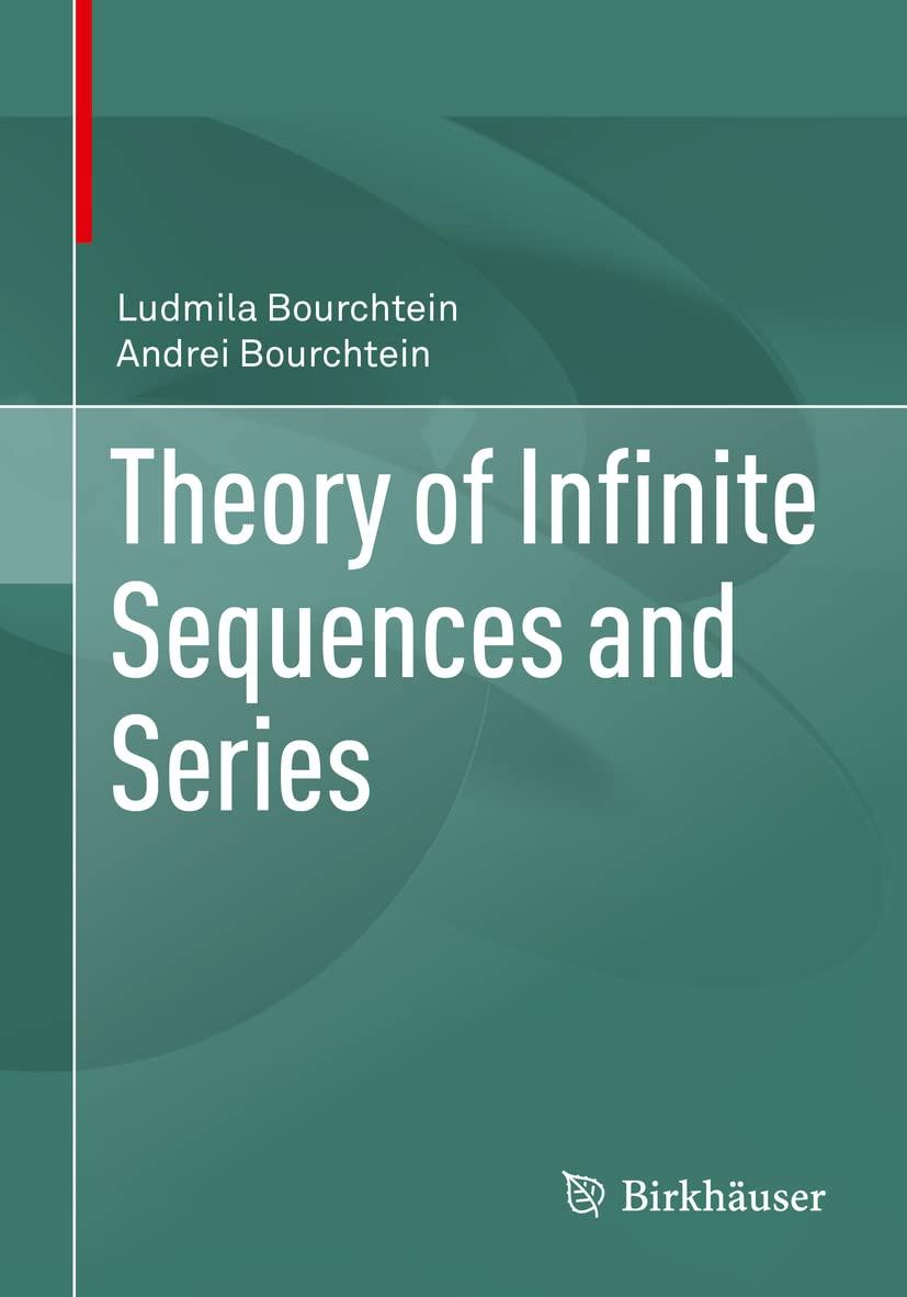 theory of infinite sequences and series 1st edition ludmila bourchtein, andrei bourchtein 303079430x,