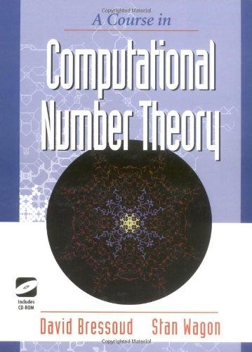 a course in computational number theory 1st edition david bressoud, stan wagon 1930190107, 9781930190108