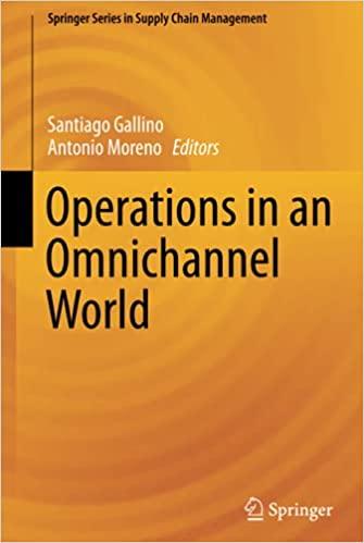 operations in an omnichannel world 1st edition santiago gallino, antonio moreno 303020118x, 978-3030201180