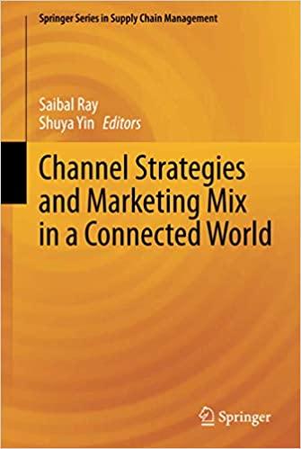 channel strategies and marketing mix in a connected world 1st edition saibal ray, shuya yin 3030317323,