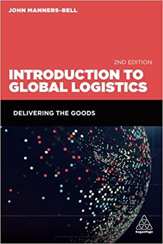 introduction to global logistics delivering the goods 1st edition john manners bell 074947825x, 978-0749478254