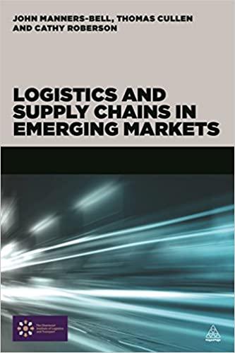 logistics and supply chains in emerging markets 1st edition john manners bell, thomas cullen, cathy roberson