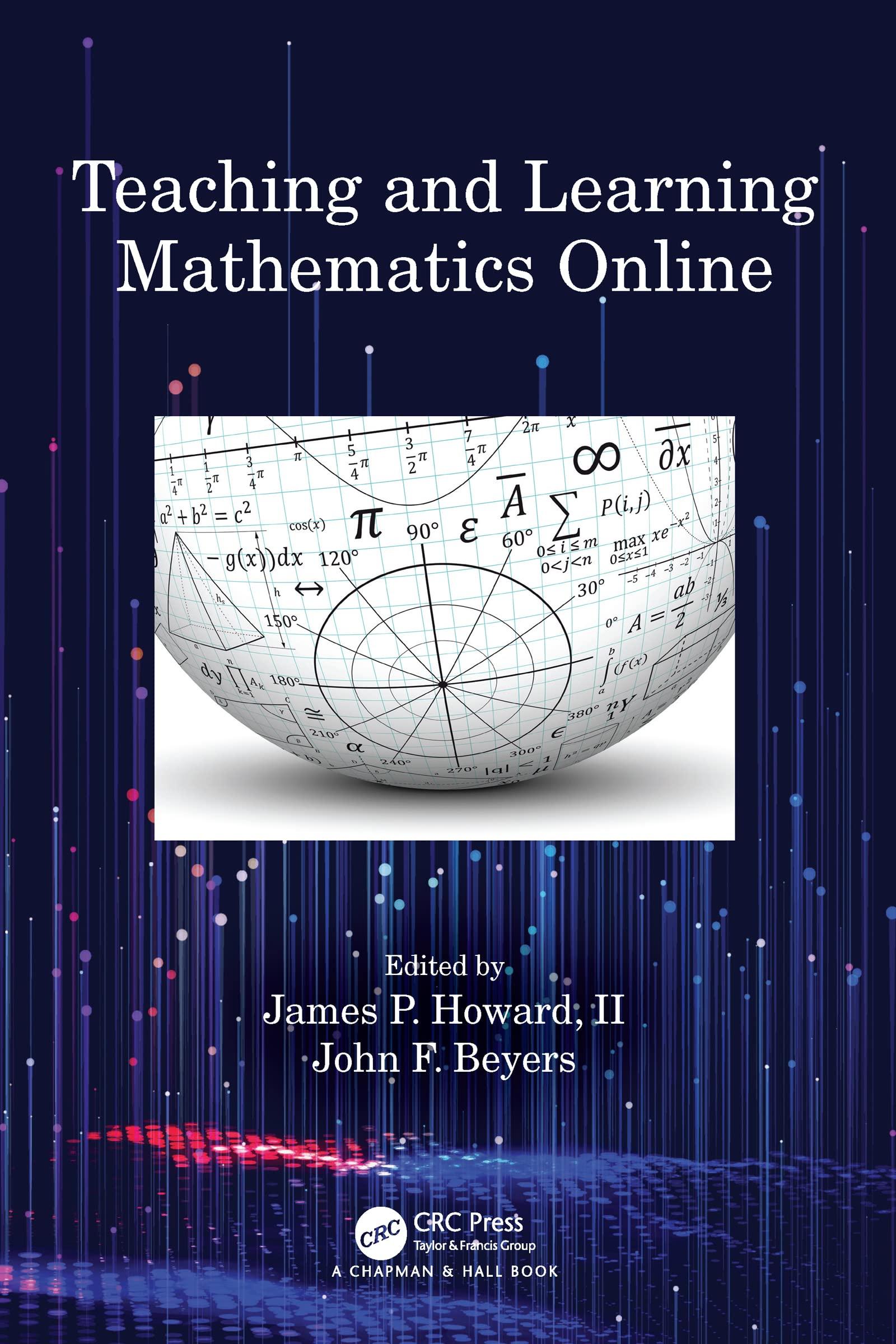 teaching and learning mathematics online 1st edition john f. beyers, james p. howard ii 0815372337,
