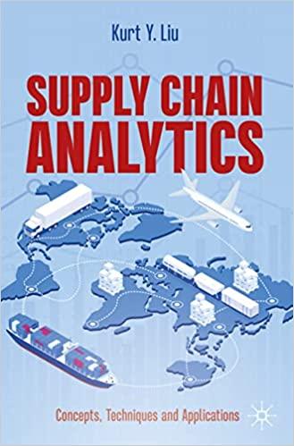 supply chain analytics concepts, techniques and applications 1st edition kurt y liu 3030922235, 978-3030922238