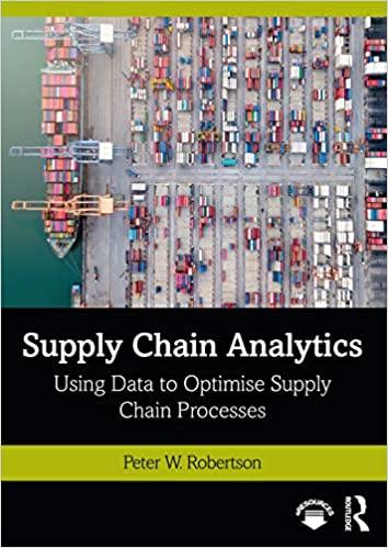 supply chain analytics 1st edition peter w robertson 0367540061, 978-0367540067
