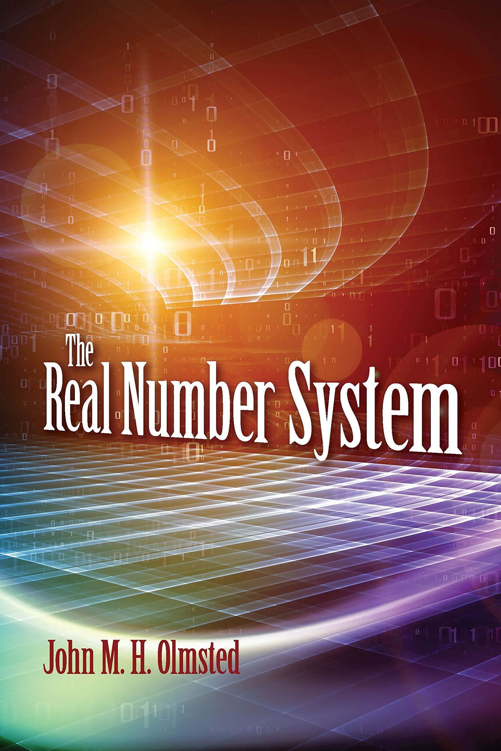 the real number system 1st edition john m. h. olmsted 048682764x, 9780486827643