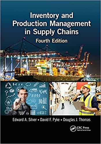 inventory and production management in supply chains 4th edition edward a silver, david f pyke, douglas j