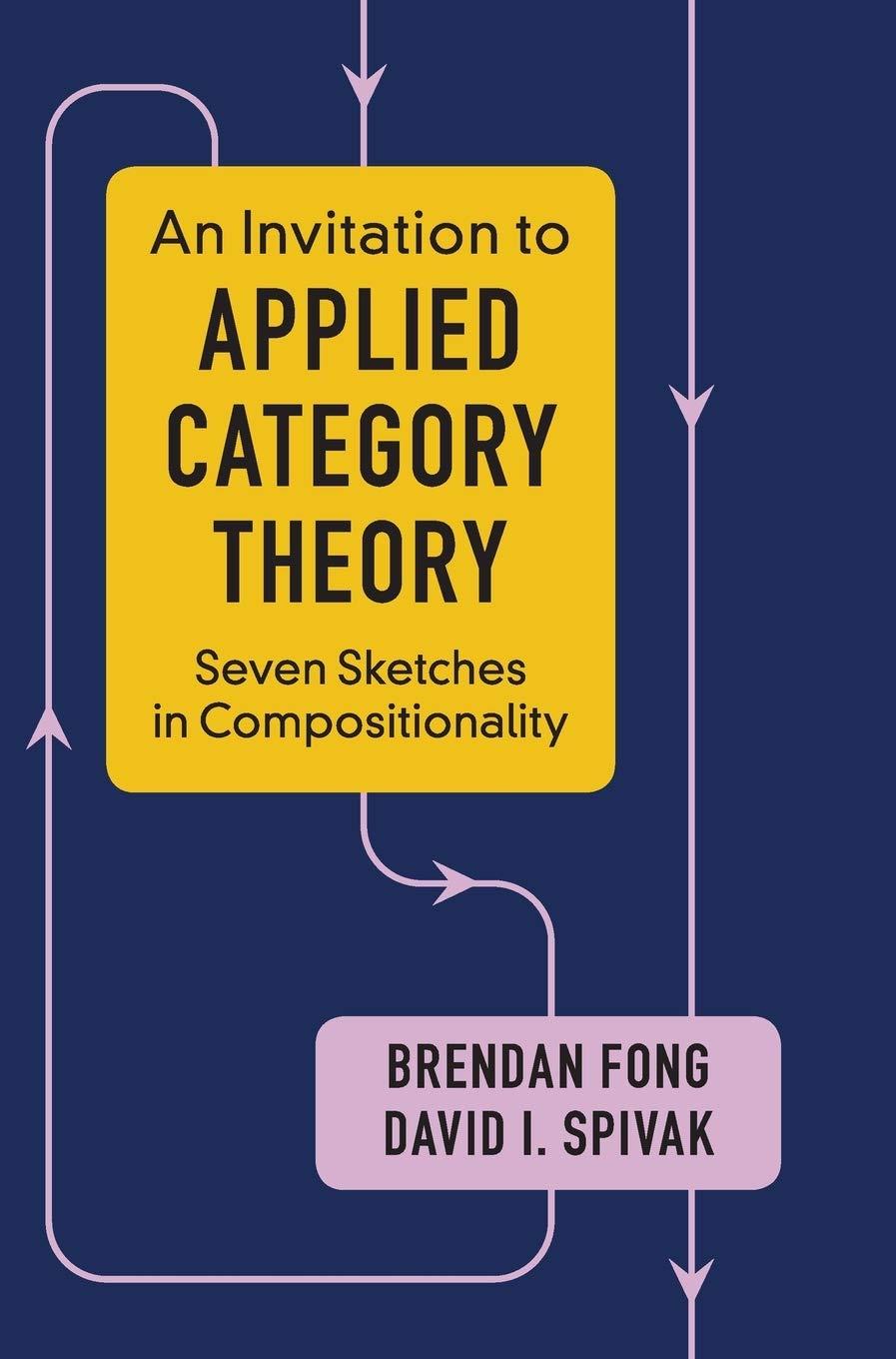 an invitation to applied category theory 1st edition brendan fong, david i. spivak 1108482295, 9781108482295