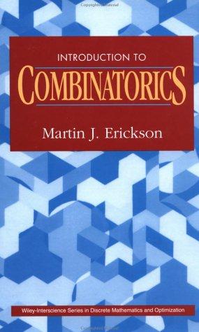 introduction to combinatorics 1st edition martin j. erickson 0471154083, 9780471154082