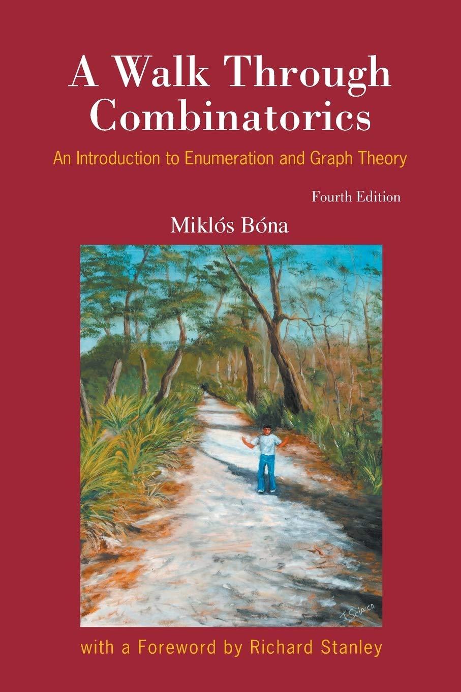 a walk through combinatorics an introduction to enumeration and graph theory 4th edition miklós bóna