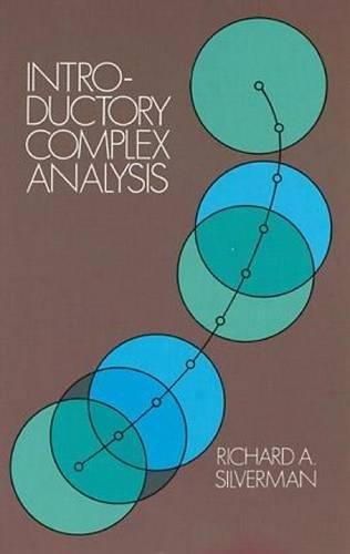 introductory complex analysis 1st edition richard a. silverman 0486646866, 9780486646862