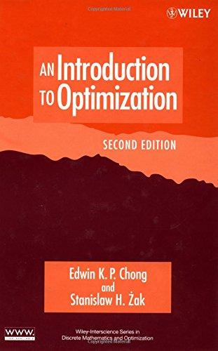 an introduction to optimization 2nd edition edwin k. p. chong, stanislaw h. zak 0471391263, 9780471391265