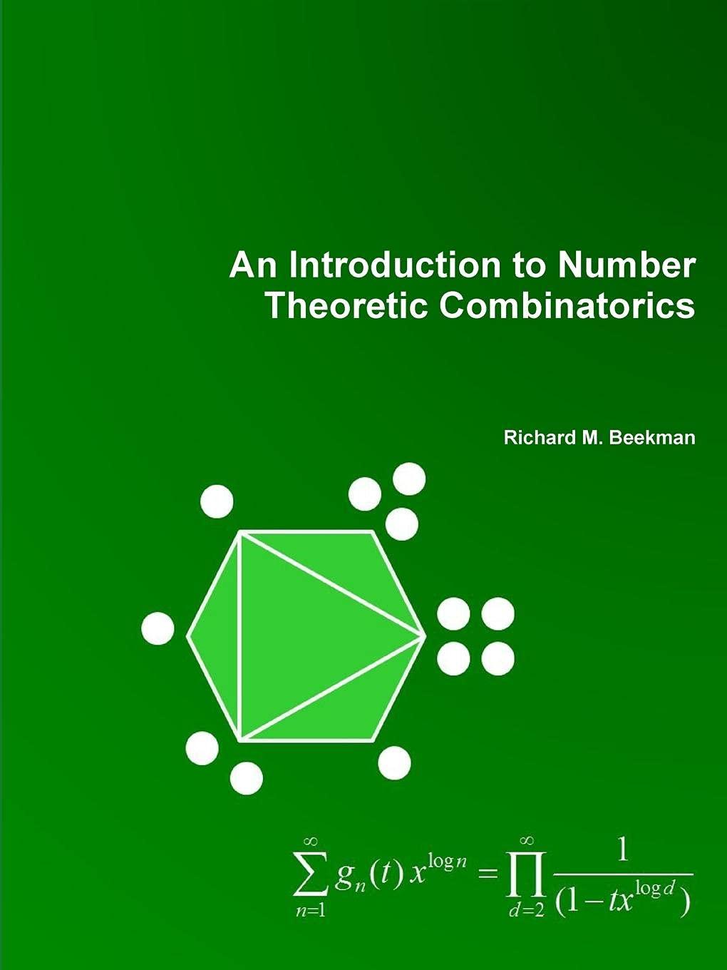 an introduction to number theoretic combinatorics 1st edition richard m. beekman 1329991168, 9781329991163