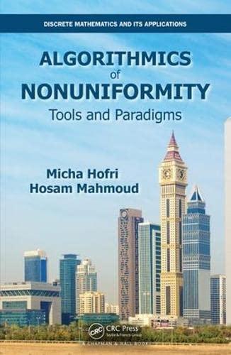 algorithmics of nonuniformity tools and paradigms 1st edition micha hofri, hosam mahmoud 1498750710,