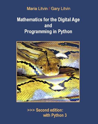 mathematics for the digital age and programming in python 2nd edition maria litvin, gary litvin 0982477546,