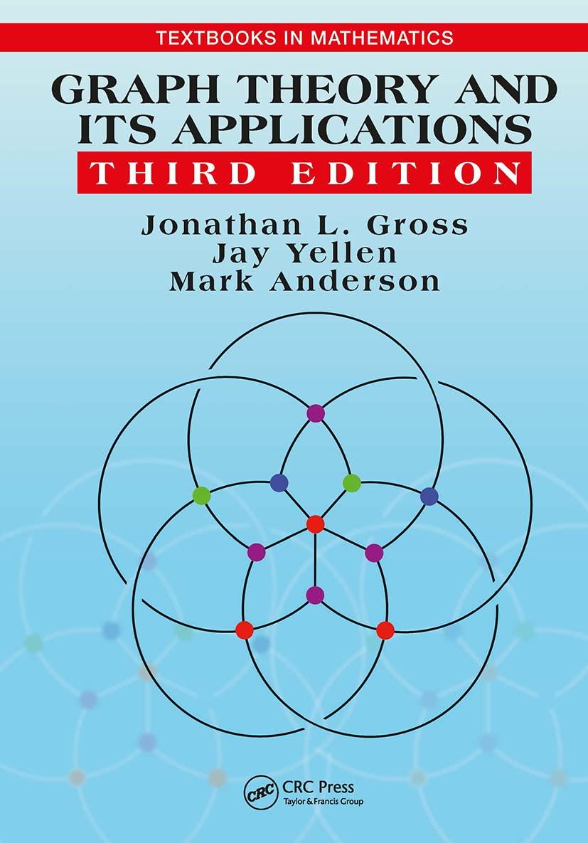 graph theory and its applications 3rd edition jonathan l. gross, jay yellen, mark anderson 1032475951,