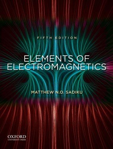 elements of electromagnetics 5th edition matthew n.o. sadiku 0195387759, 9780195387759