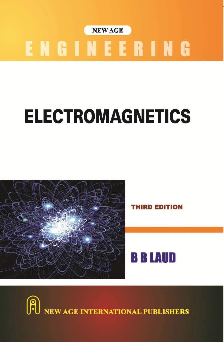 electromagnetics 3rd edition b.b. laud 8122430554, 9788122430554
