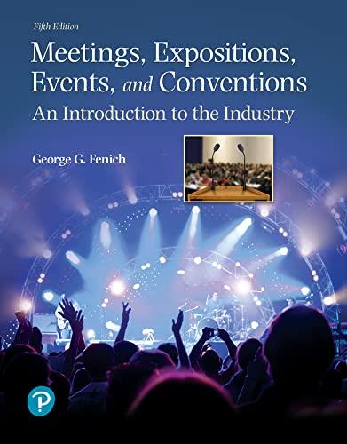 meetings expositions events and conventions an introduction to the industry 5th edition george fenich