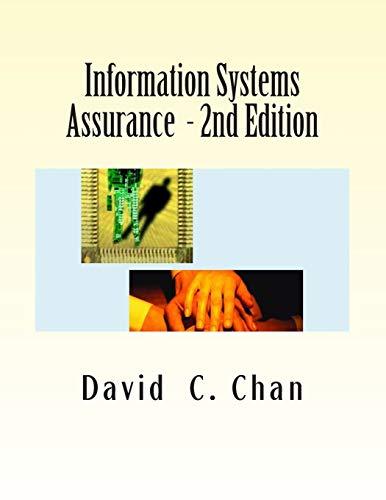 information systems assurance 2nd edition david c chan 150081458x, 9781500814588